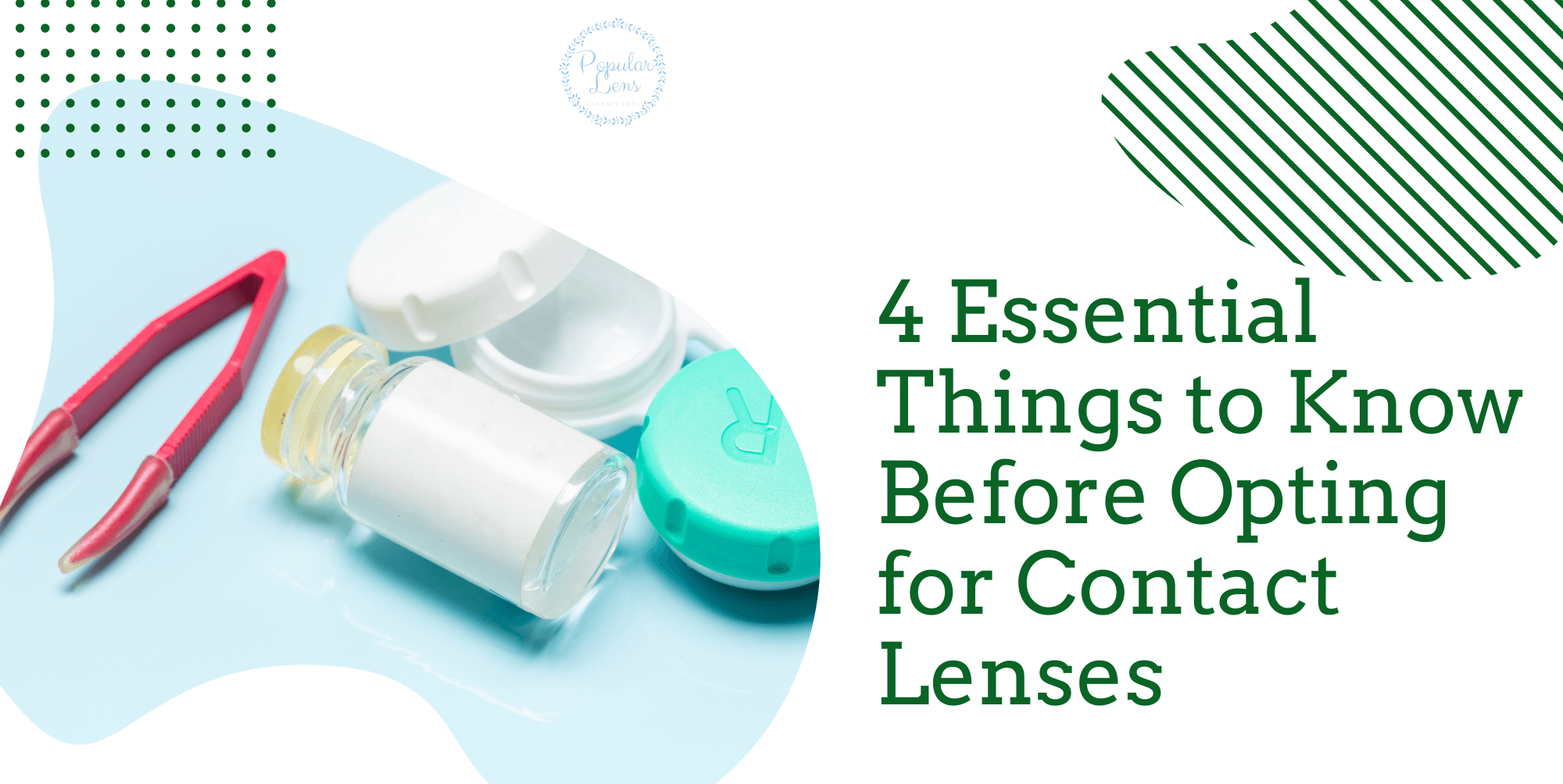 Thinking About Contact Lenses? 4 Crucial Questions to Ask BEFORE You Switch 11 essential things, contact lens, lifestyle, contact lens tips