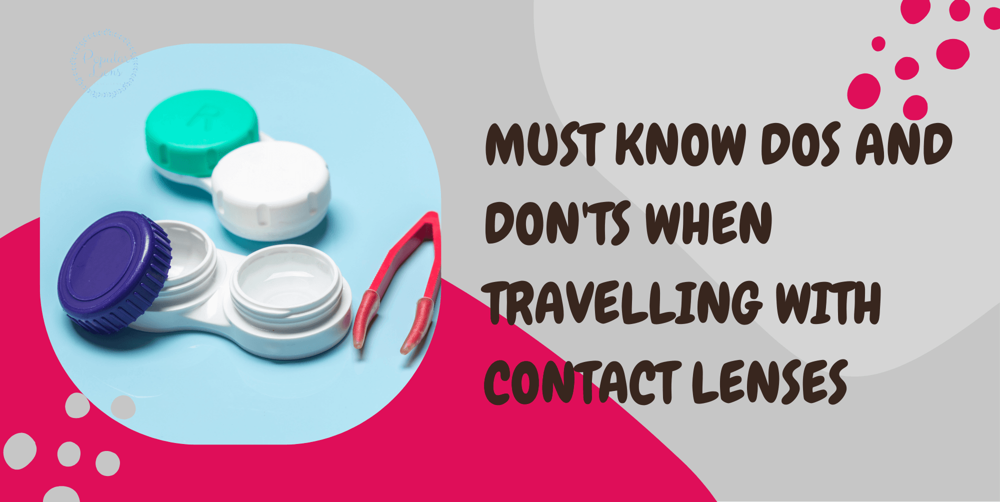Contact Lens for Travellers: 5 Must-Know Travel Hacks 11 contact lens, dos and don'ts, travel, hygiene