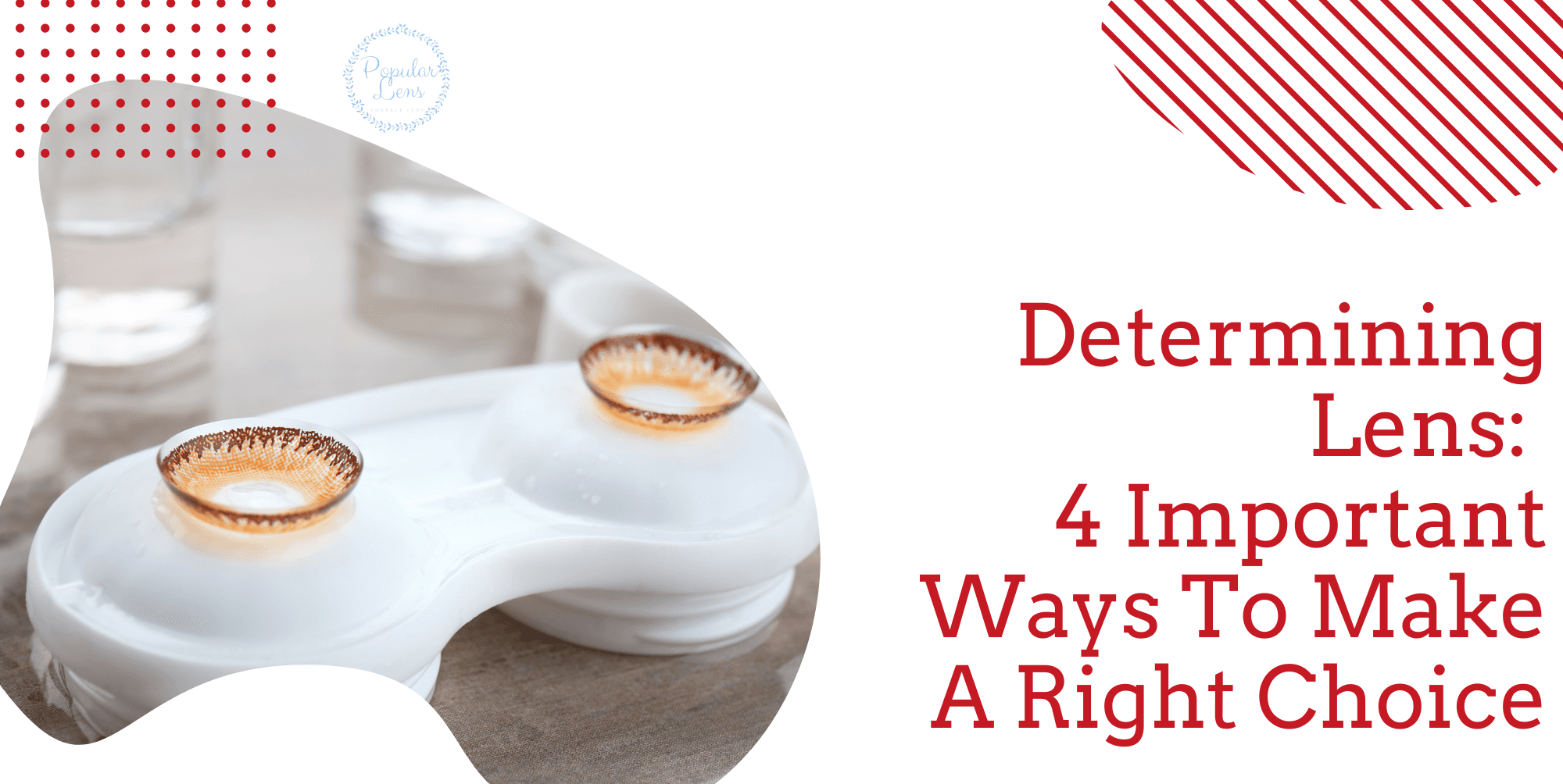 determining lens, contact lenses, use, wear, right choice