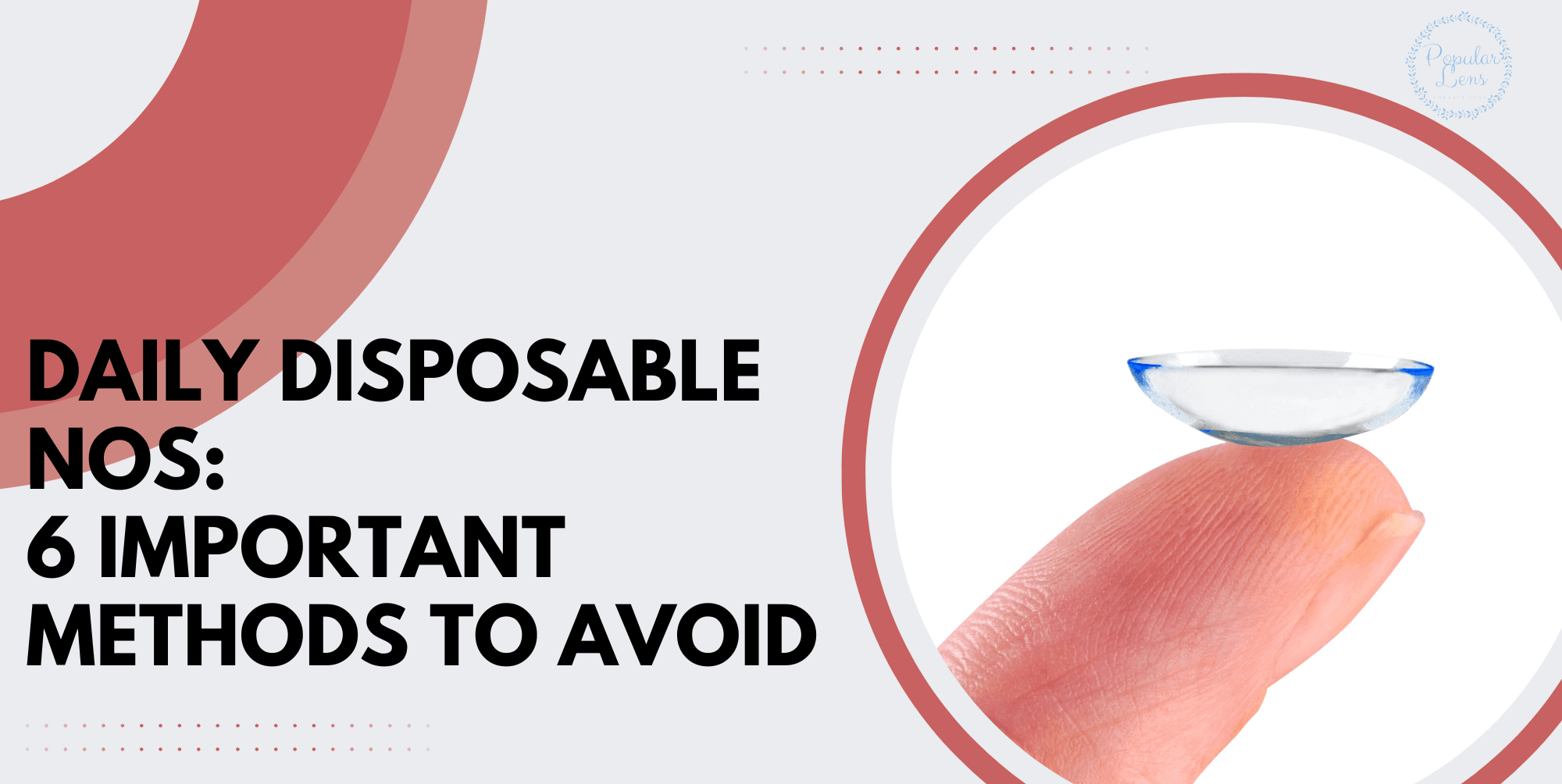 daily disposable mistakes, contact lens, health, vision