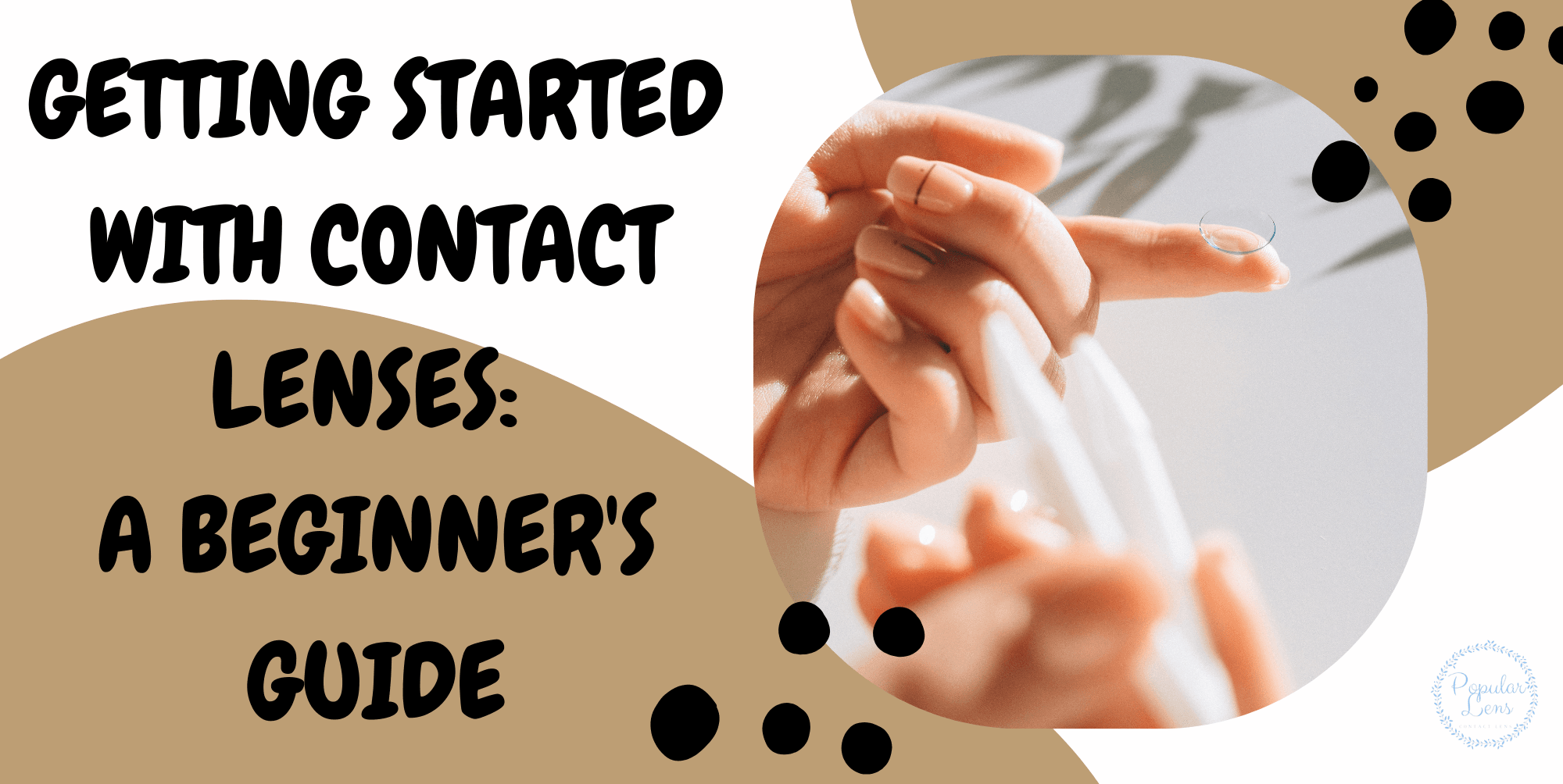 Getting Started With Contact Lenses: A Beginner's Guide 7 getting started with contact lenses, beginners guide with contact lenses, contact lenses for new users