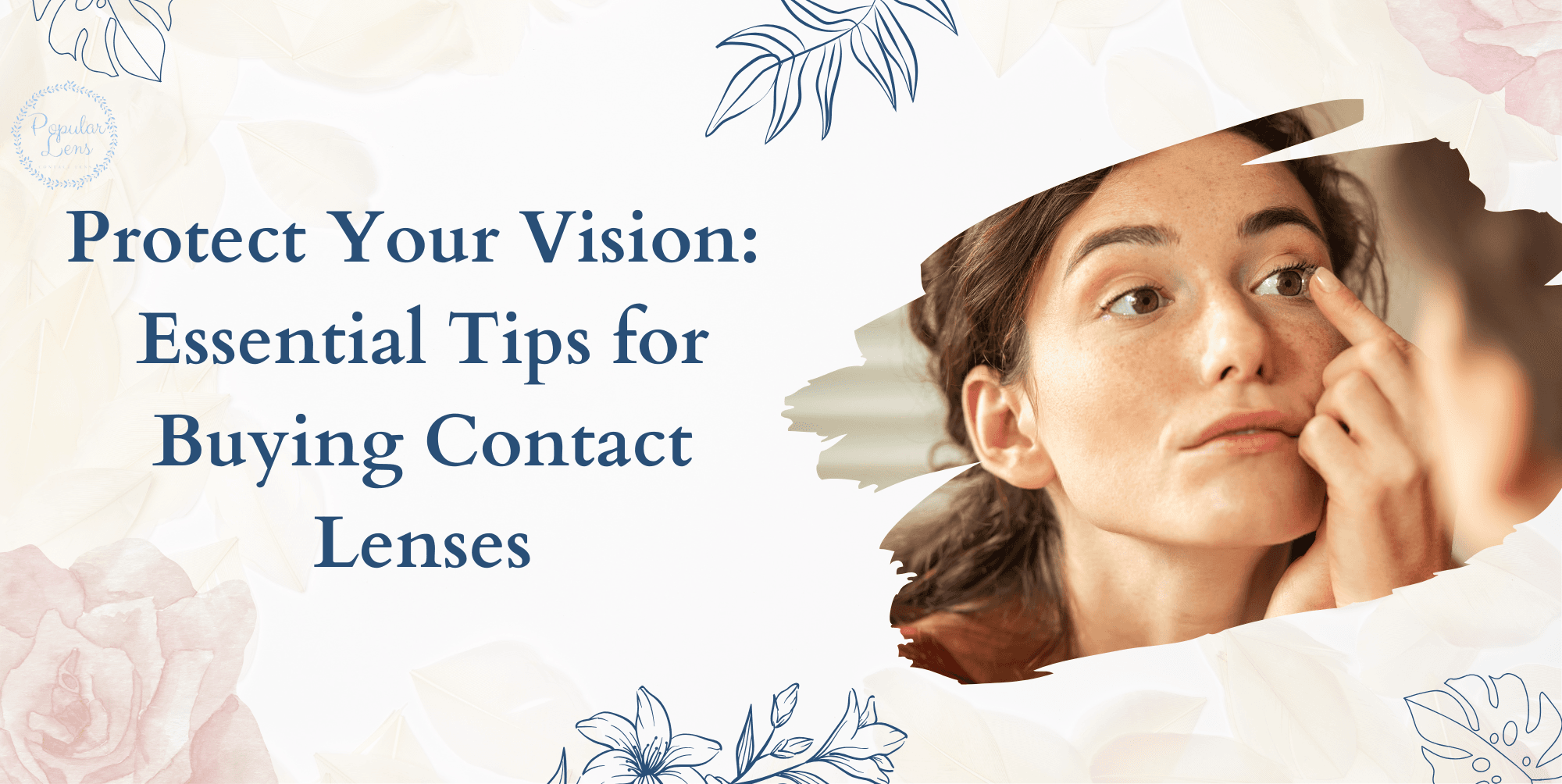 Protect Your Vision, choosing correct lenses, buying proper contact lenses