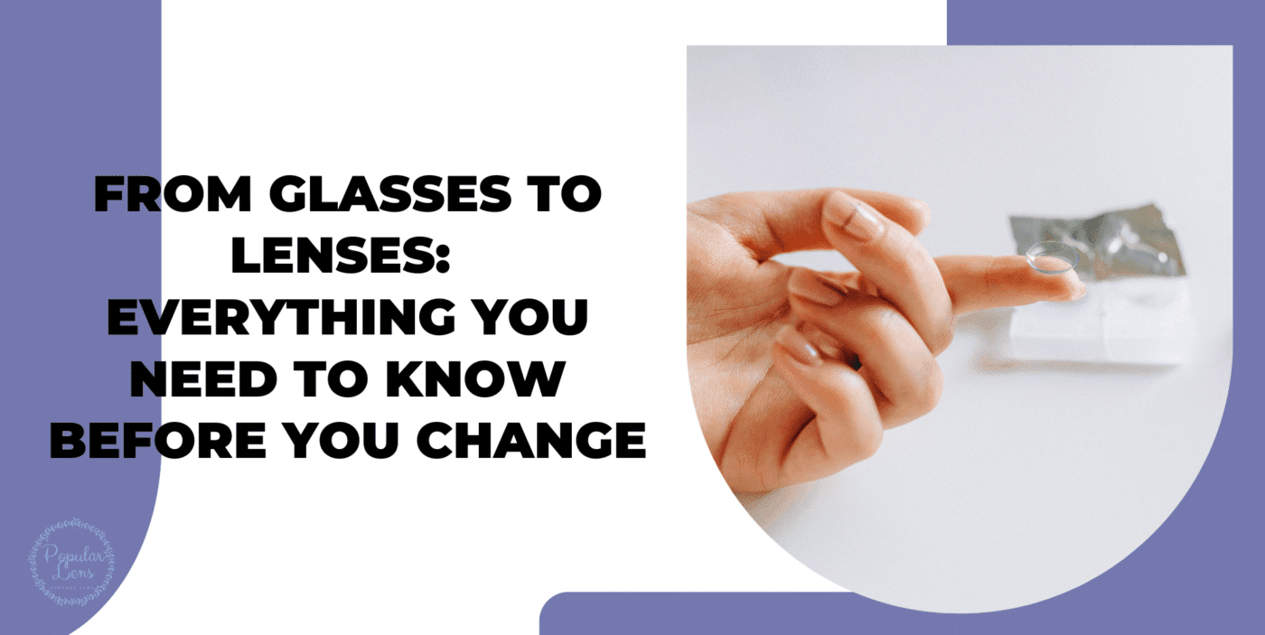 From Glasses To Lenses, transition to lenses, good contact lenses, contact lens tips