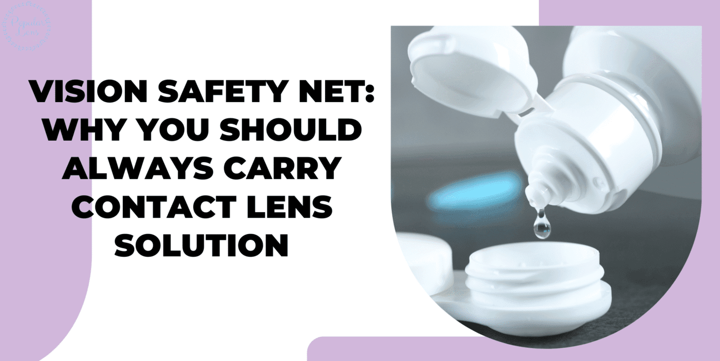 Vision Safety Net: Why You Should Always Carry Contact Lens Solution 1 Vision Safety Net, contact lens solution, importance of lens solution, lens solution for contacts, contact lens solution use