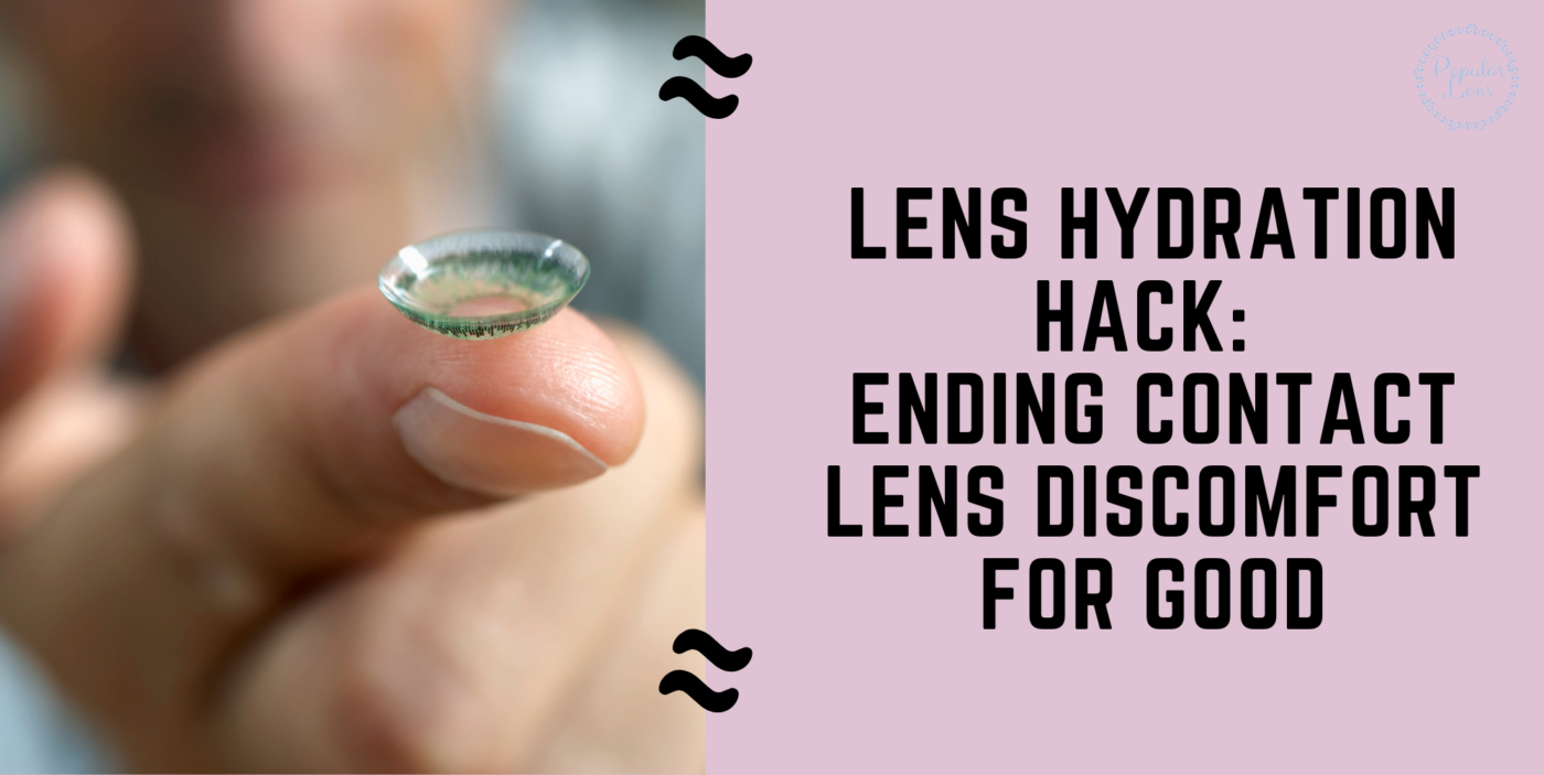 Lens Hydration Hack, contact lens, contact lens habits, wearing contacts, contact lens practices, contact lens use, contact lenses
