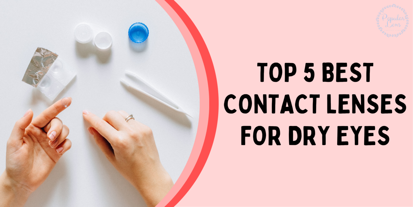 Top 5 Best Contact Lenses for Dry Eyes: A Comprehensive Review 1 buy contact lens online